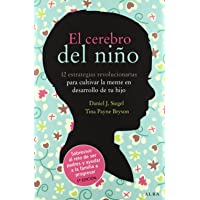 Los mejores  - El cerebro del niño: 12 estrategias revolucionarias para cultivar la mente en desarrollo de tu hijo (Fuera de colección)